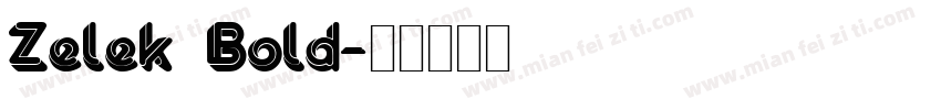 Zelek Bold字体转换